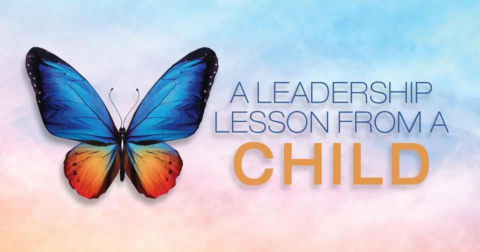 Leadership Lesson From A Child