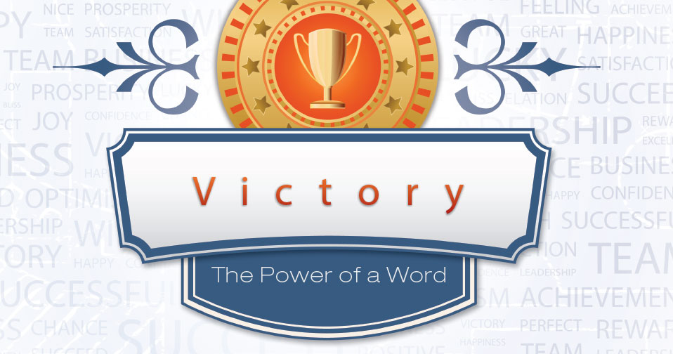 Victory: The Power of a Word