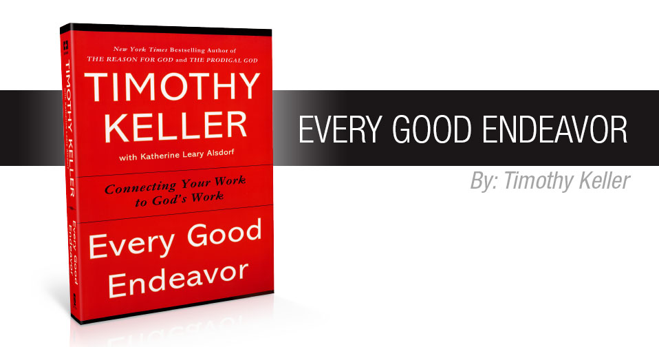 Quarterly Review: Every Good Endeavor
