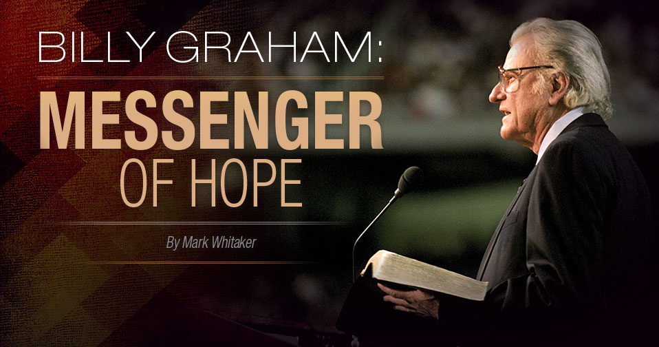 Billy Graham: Messenger Of Hope