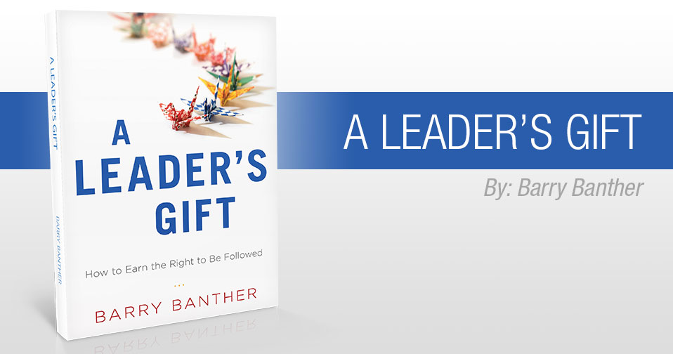 Quarterly Review: A Leader’s Gift